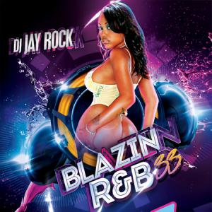 DJ Jay Rock Blazing R-B 33